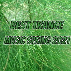 Best Trance Music Spring 2021