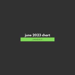 Jandalf - June 2023 Chart