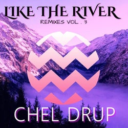 Like the River (Remixes VOL.3)