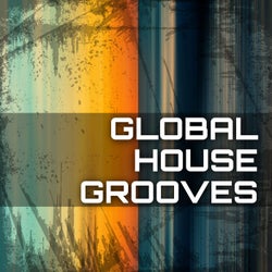 Global House Grooves