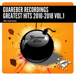 Guareber Recordings Greatest Hits 2010-2018, Vol. 1