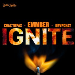 Ignite (feat. GRVPCHAT)