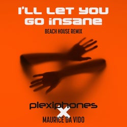 Ill Let You Go Insane (Beach House Remix)