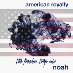 American Royalty (The Freedom Trap Mixes)