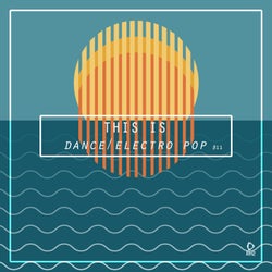 This Is Dance/Electro Pop, Vol. 11