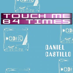 Touch Me 84 Times