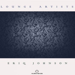 Lounge Artists Pres. Eriq Johnson