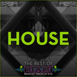 Best Of Miami 2016: House