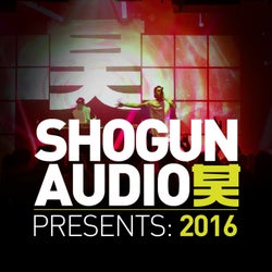 Shogun Audio Presents: 2016