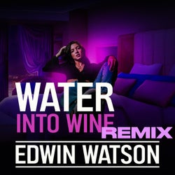 Water Into Wine (Remix)