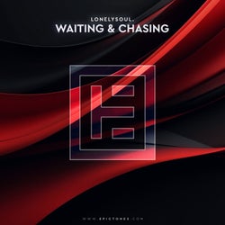 Waiting & Chasing