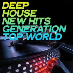 Deep House New Hits Generation Top World