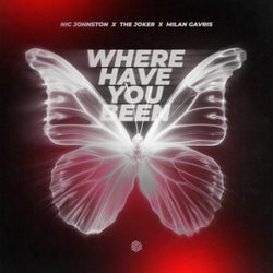 Where Have You Been