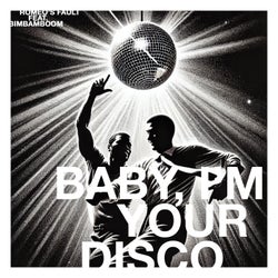 Baby, I'm Your Disco