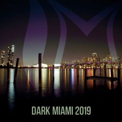 Dark Miami 2019