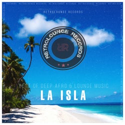La Isla (Best of Deep Afro & Lounge Music)