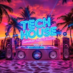 Tech House Vol. 3 (Summer Heat Edition)