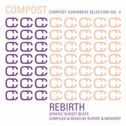 Compost Downbeat Selection Vol. 4 - Rebirth - Spheric Sunset Beats - Compiled & Mixed By Rupert & Mennert