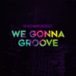 We Gonna Groove