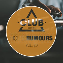 House Rumours Vol. 20