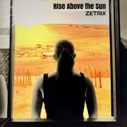 ZetRix's "Rise Above The Sun" Aug 2019 Chart