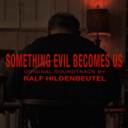 Something Evil Becomes Us (Original Soundtrack)