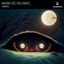 Wanna See You Dance (Extended Mix)