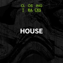 Closing Tracks: House 