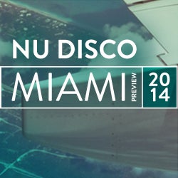 Miami Preview: Nu Disco