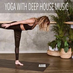 Yoga with Deep House Music