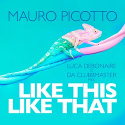 Like This Like That (Luca Debonaire x Da Clubbmaster Mix)
