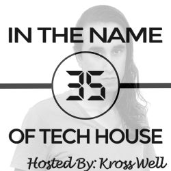 In The Name of Tech House [Vol. 35]