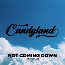 Not Coming Down (The Remixes)