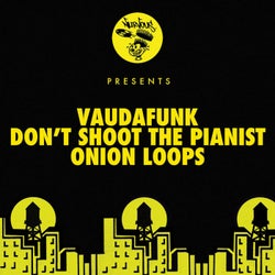 Don't Shoot The Pianist / Onion Loops