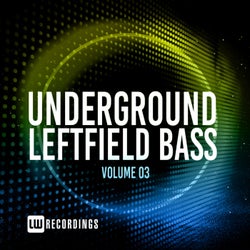 Underground Leftfield Bass, Vol. 03