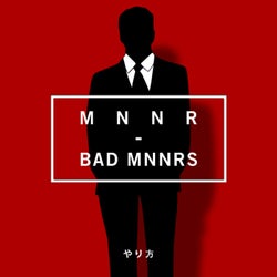 Bad Mnnrs - Single