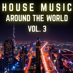 House Music Around the World, Vol. 3