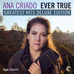 Ever True: Greatest Hits Deluxe Edition