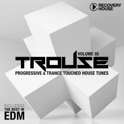 Trouse! Vol. 10 - Progressive & Trance Touched House Tunes