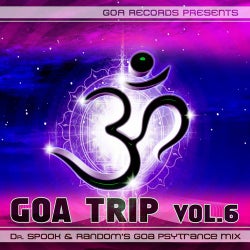 Goa Trip V.6 By Dr. Spook & Random (Best Of Goa Trance, Acid Techno, Pschedelic Trance)