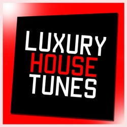 Luxury House Tunes