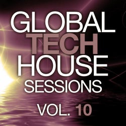 Global Tech House Sessions Vol. 10