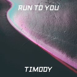 Run to You