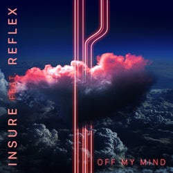 Off My Mind (feat. Reflex)