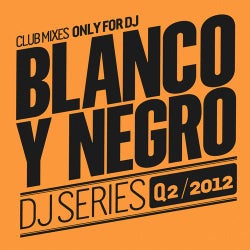 Blanco Y Negro DJ Series Q2 2012