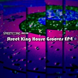 Street King House Grooves EP 4