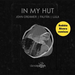 In My Hut (Robbie Rivera Remixes)