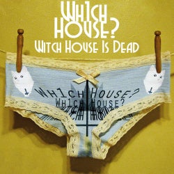 Witch House Is Dead