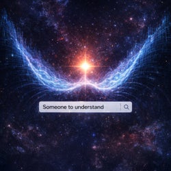 Someone to Understand