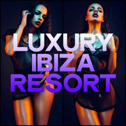 Luxury Ibiza Resort (Best Music Relax From Ibiza)